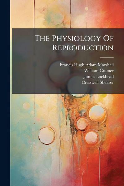 The Physiology Of Reproduction