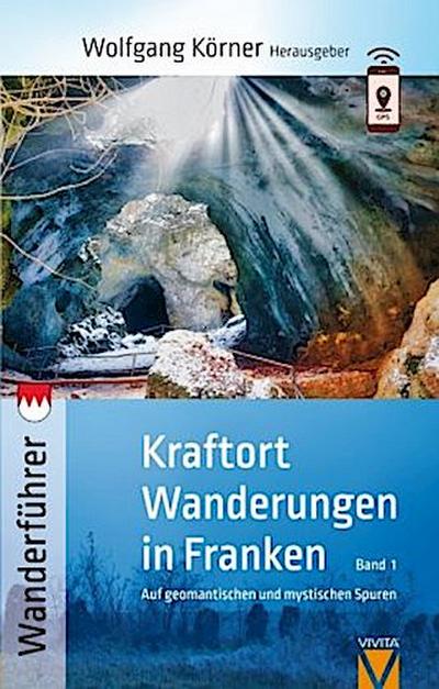 Kraftort Wanderungen in Franken