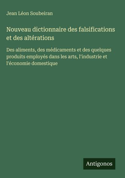 Nouveau dictionnaire des falsifications et des altérations