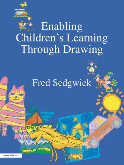 Enabling Children’s Learning Through Drawing