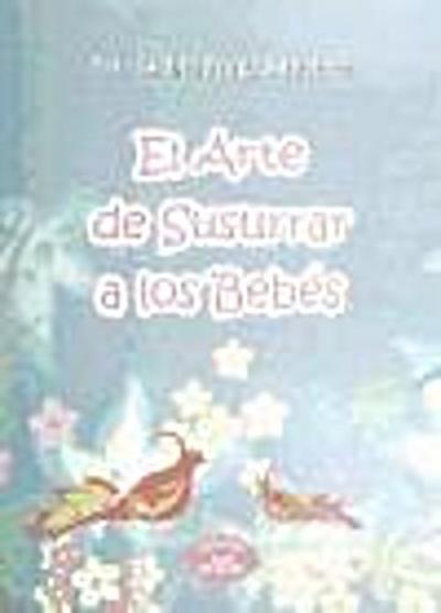 El arte de susurrar a los bebés