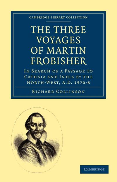 The Three Voyages of Martin Frobisher