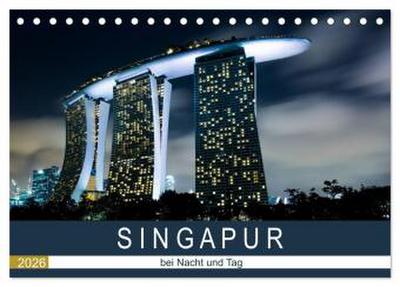 Singapur bei Nacht und Tag (Tischkalender 2026 DIN A5 quer), CALVENDO Monatskalender