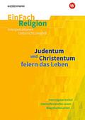Judentum und Christentum feiern das Leben