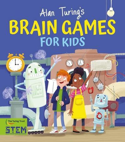 Alan Turing’s Brain Games for Kids