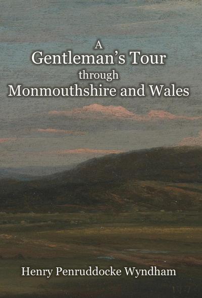 A Gentleman’s Tour through Monmouthshire and Wales