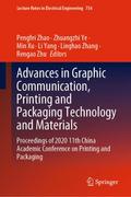 Advances in Graphic Communication, Printing and Packaging Technology and Materials