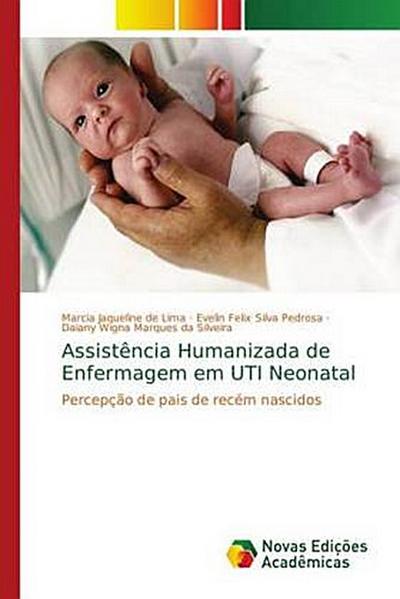Assistência Humanizada de Enfermagem em UTI Neonatal