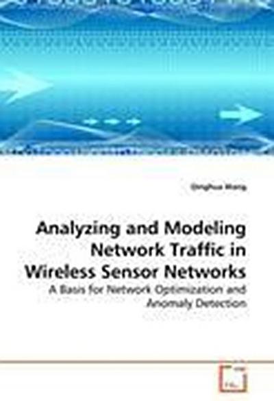Analyzing and Modeling Network Traffic in Wireless Sensor Networks