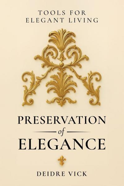 Preservation of Elegance