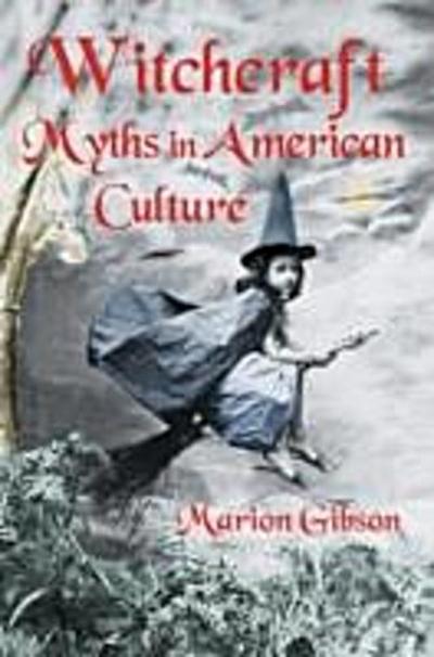 Witchcraft Myths in American Culture