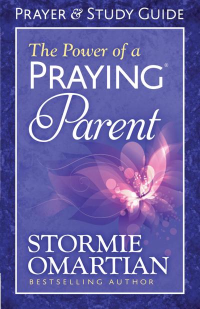 Power of a Praying(R) Parent Prayer and Study Guide