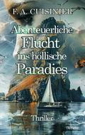 Abenteuerliche Flucht ins höllische Paradies - Thr