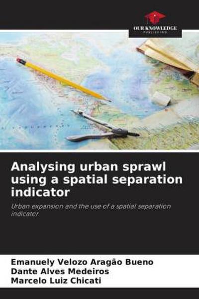 Analysing urban sprawl using a spatial separation indicator