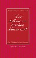 Nur daß wir ein bischen klärer sind