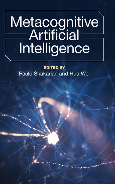 Metacognitive Artificial Intelligence