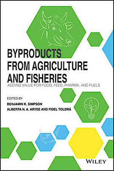 Byproducts from Agriculture and Fisheries