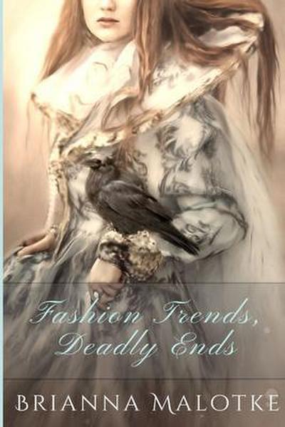 Fashion Trends, Deadly Ends