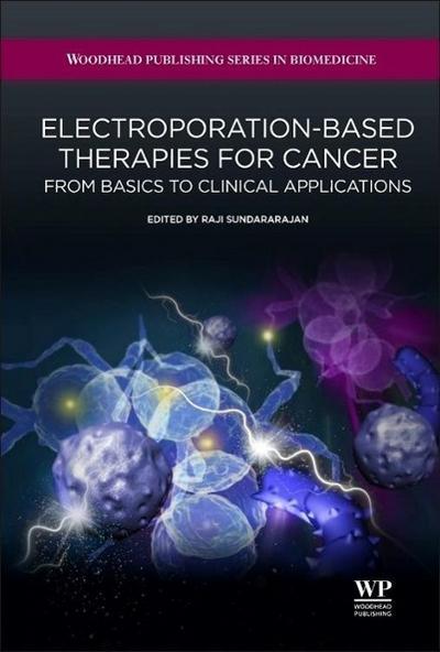Electroporation-Based Therapies for Cancer