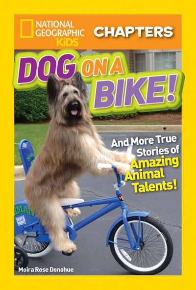 National Geographic Kids Chapters: Dog on a Bike!