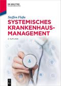 Systemisches Krankenhausmanagement von Steffen Fleßa | Ebook