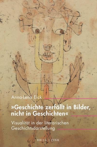 "Geschichte zerfällt in Bilder, nicht in Geschichten"