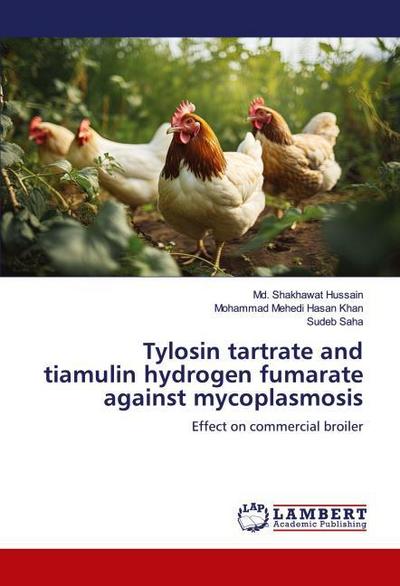 Tylosin tartrate and tiamulin hydrogen fumarate against mycoplasmosis