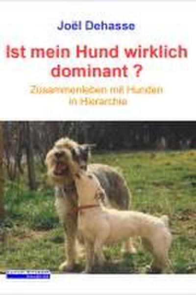 Ist mein Hund wirklich dominant?