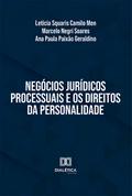 Negócios jurídicos processuais e os direitos da personalidade