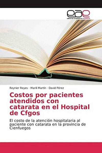 Costos por pacientes atendidos con catarata en el Hospital de Cfgos