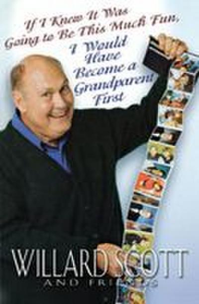 If I Knew it Was Going to Be This Much Fun, I Would Have Become a Grandparent First