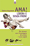 Ama! Libera e senza freni