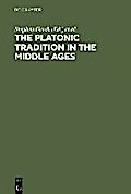 The Platonic Tradition in the Middle Ages