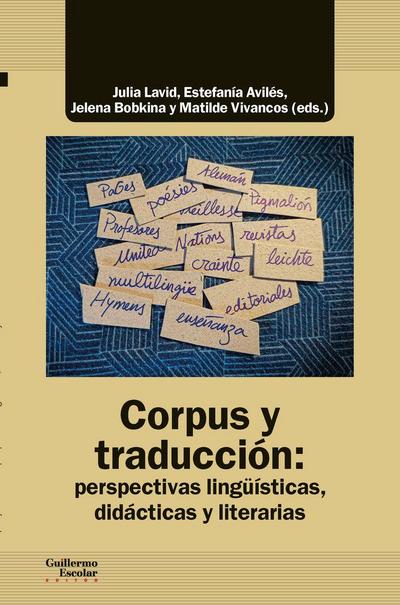 Corpus y traducción : perspectivas lingüísticas, didácticas y literarias