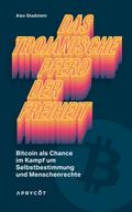 Das Trojanische Pferd der Freiheit