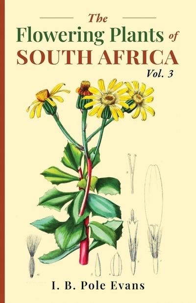 The flowering plants of South Africa vol. 3