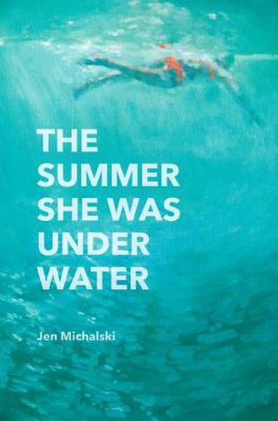 The Summer She Was Under Water