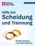 Hilfe bei Scheidung und Trennung - Familienrecht verstehen, Unterhalt und Kindesunterhalt klären, Kosten sparen, Ratgeber für Paare und Eltern