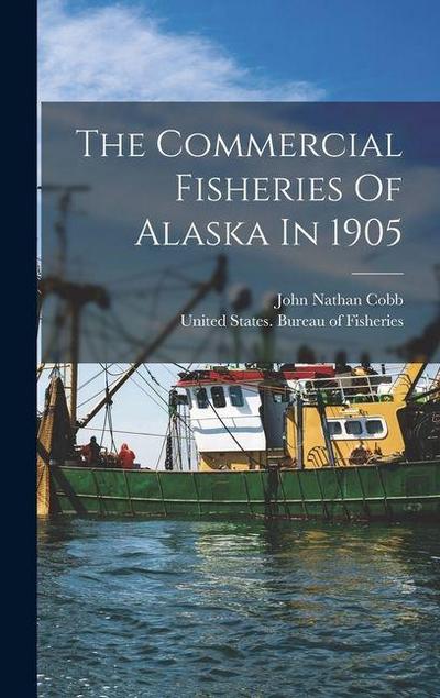 The Commercial Fisheries Of Alaska In 1905