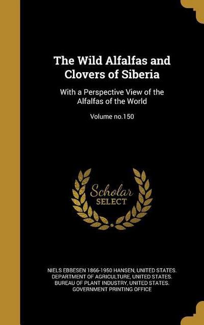 The Wild Alfalfas and Clovers of Siberia