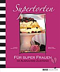 Supertorten Für super Frauen im Ausnahme-Zustand