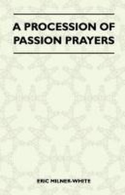 A Procession Of Passion Prayers