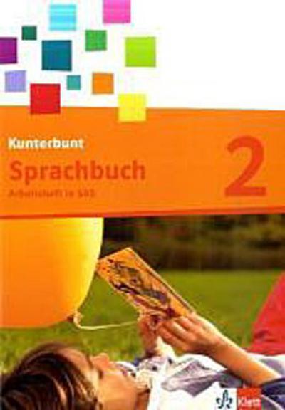 Kunterbunt Sprachbuch, Neukonzeption 2. Schuljahr, Arbeitsheft in SAS