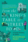 From The King’s Table to Street Food