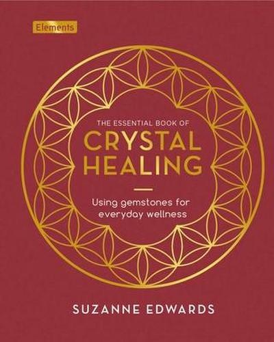 The Essential Book of Crystal Healing