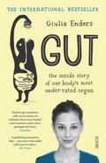 Gut: The Inside Story of Our Body’s Most Under-Rated Organ