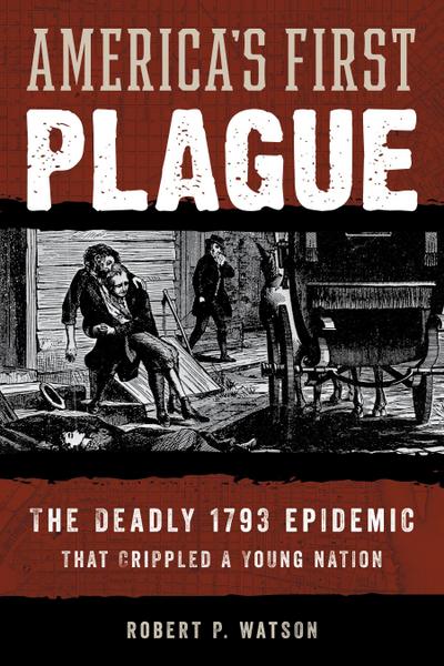 America’s First Plague
