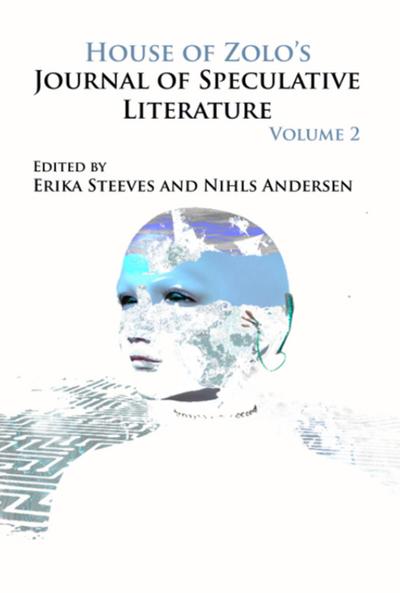 House of Zolo’s Journal of Speculative Literature, Volume 2