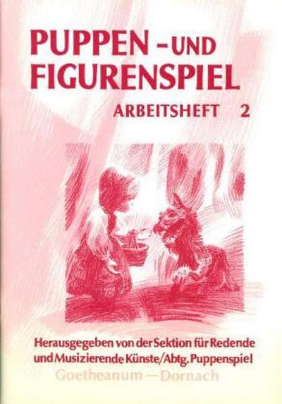 Puppenspiel und Figurenspiel Arbeitsheft. Tl.2