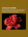 Charles Darwin: Sozialdarwinismus, the Zoology of the Voyage of H.M.S. Beagle, Die Bildung Der Ackererde Durch Die T Tigkeit Der W Rme